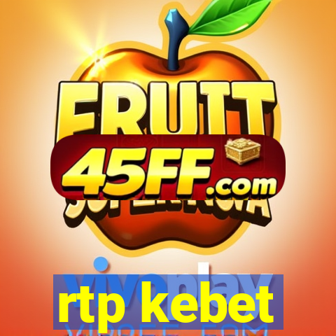 rtp kebet